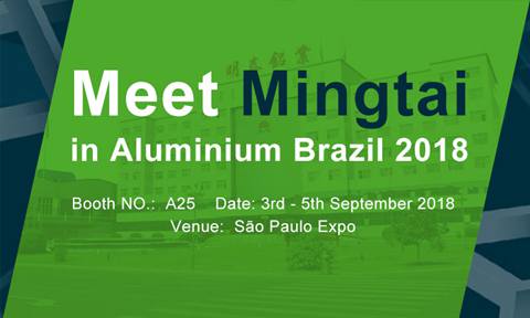 深耕“一帶一路”市場(chǎng)  明泰鋁業(yè)將亮相巴西鋁工業(yè)展